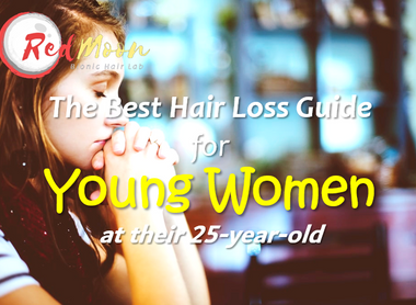 The best Hair Loss Guide for Young Women at their 25-year-old